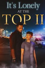 Watch It\'s Lonely at the Top II M4ufreemovies