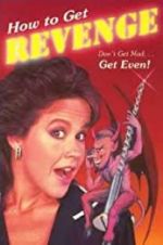 Watch How to Get... Revenge M4ufreemovies