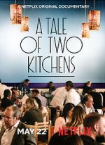 Watch A Tale of Two Kitchens (Short 2019) M4ufreemovies