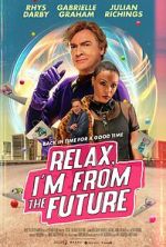 Watch Relax, I\'m from the Future M4ufreemovies