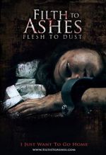 Watch Filth to Ashes, Flesh to Dust M4ufreemovies