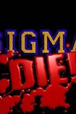 Watch Sigma Die M4ufreemovies
