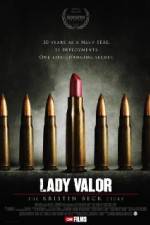 Watch Lady Valor: The Kristin Beck Story M4ufreemovies