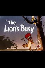 Watch The Lion\'s Busy (Short 1950) M4ufreemovies
