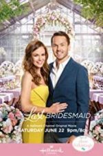 Watch The Last Bridesmaid M4ufreemovies