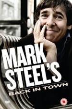 Watch Mark Steel- Mark Steel\'s Back In Town M4ufreemovies