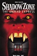Watch Shadow Zone: The Undead Express M4ufreemovies