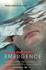 Watch Under Our Skin 2: Emergence M4ufreemovies