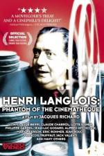 Watch Henri Langlois The Phantom of the Cinemathèque M4ufreemovies
