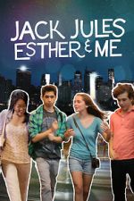 Watch Jack, Jules, Esther & Me M4ufreemovies