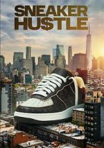 Watch Sneaker Hustle M4ufreemovies