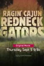 Watch Ragin Cajun Redneck Gators M4ufreemovies