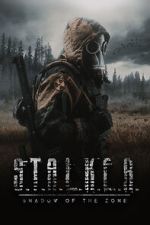Watch S.T.A.L.K.E.R.: Shadow of the Zone M4ufreemovies