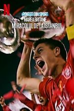Untold UK: Liverpool\'s Miracle of Istanbul