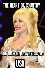 Watch The Heart of Country: How Nashville Became Music City USA M4ufreemovies