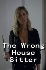 Watch The Wrong House Sitter M4ufreemovies