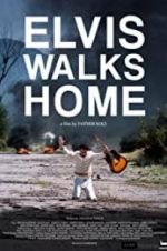 Watch Elvis Walks Home M4ufreemovies