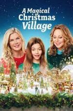Watch A Magical Christmas Village M4ufreemovies