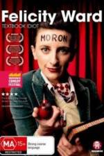 Watch Felicity Ward Textbook Idiot M4ufreemovies