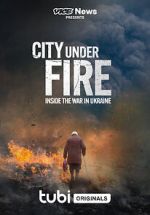 Watch Vice News Presents - City Under Fire: Inside the War in Ukraine M4ufreemovies