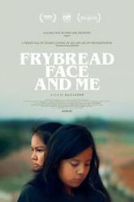 Watch Frybread Face and Me M4ufreemovies