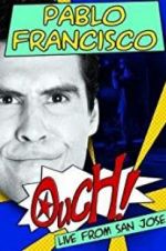 Watch Pablo Francisco: Ouch! Live from San Jose M4ufreemovies