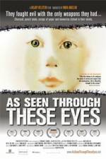Watch As Seen Through These Eyes M4ufreemovies