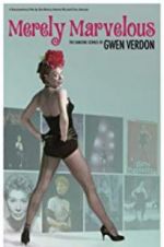 Watch Merely Marvelous: The Dancing Genius of Gwen Verdon M4ufreemovies