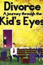 Watch Divorce: A Journey Through the Kids\' Eyes M4ufreemovies