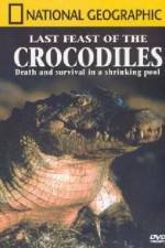 Watch National Geographic: The Last Feast of the Crocodiles M4ufreemovies