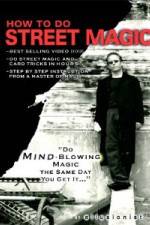 Watch How To Do Street Magic M4ufreemovies