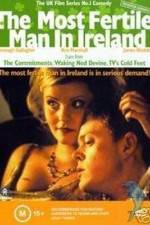 Watch The Most Fertile Man in Ireland M4ufreemovies
