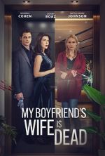 Watch My Boyfriend\'s Wife is Dead M4ufreemovies