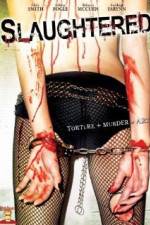 Watch Slaughtered M4ufreemovies