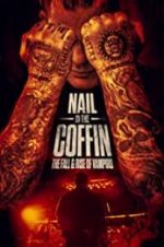 Watch Nail in the Coffin: The Fall and Rise of Vampiro M4ufreemovies