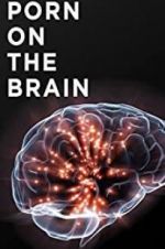 Watch Porn on the Brain M4ufreemovies