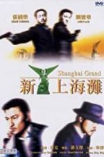 Watch Shanghai Grand M4ufreemovies