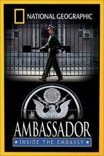 Watch National Geographic Ambassador Inside the Embassy M4ufreemovies