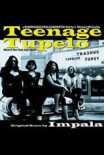 Watch Teenage Tupelo M4ufreemovies