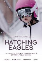 Watch Hatching Eagles M4ufreemovies
