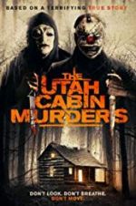 Watch The Utah Cabin Murders M4ufreemovies