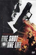 Watch One Shot, One Life M4ufreemovies
