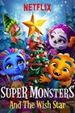Watch Super Monsters and the Wish Star M4ufreemovies