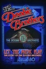 Watch The Doobie Brothers: Let the Music Play M4ufreemovies