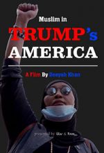 Watch Muslim in Trump\'s America M4ufreemovies