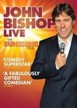 Watch John Bishop Live: The Sunshine Tour M4ufreemovies