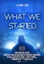 Watch What We Started M4ufreemovies