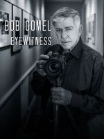 Watch Bob Gomel: Eyewitness M4ufreemovies