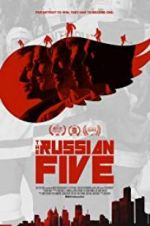Watch The Russian Five M4ufreemovies