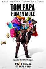 Watch Tom Papa Human Mule M4ufreemovies